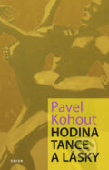 Kniha: Hodina tance a lásky (Pavel Kohout). Odeon CZ, 2008 Kniha: Hodina tance a lásky (Pavel Kohout). Odeon CZ, 2008