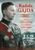 Kniha: Moje paměti (Radola Gajda). Jota, 2008 Kniha: Moje paměti (Radola Gajda). Jota, 2008