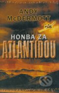 Kniha: Honba za Atlantidou (Andy McDermott). Domino, 2008 Kniha: Honba za Atlantidou (Andy McDermott). Domino, 2008
