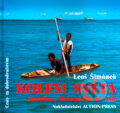 Kniha: Kolem světa (Leoš Šimánek). Action-Press, 2006 Kniha: Kolem světa (Leoš Šimánek). Action-Press, 2006