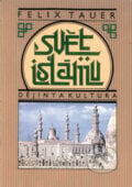Svět islámu - Felix Tauer, Vyšehrad, 2006
