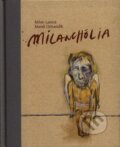 Kniha: Milanchólia (Marek Ormandík a Milan Lasica), 2008 Kniha: Milanchólia (Marek Ormandík a Milan Lasica), 2008