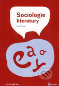 Kniha: Sociologie literatury (Karel Krejčí). Grada, 2008 Kniha: Sociologie literatury (Karel Krejčí). Grada, 2008