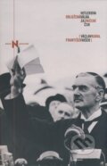 Kniha: Hitlerova odložená válka za zničení ČSR (František Vašek a Václav Kural). Academia, 2008 Kniha: Hitlerova odložená válka za zničení ČSR (František Vašek a Václav Kural). Academia, 2008