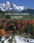 Kniha: Národní parky Evropy (Miloš Anděra). Slovart CZ, 2008 Kniha: Národní parky Evropy (Miloš Anděra). Slovart CZ, 2008