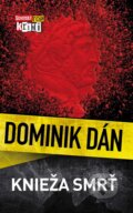 Kniha: Knieža Smrť (Dominik Dán). Slovart, 2008 Kniha: Knieža Smrť (Dominik Dán). Slovart, 2008