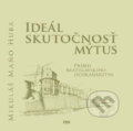 Kniha: Ideál, skutočnosť, mýtus (Mikuláš Huba). PRO, 2008 Kniha: Ideál, skutočnosť, mýtus (Mikuláš Huba). PRO, 2008