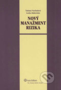 Kniha: Nový manažment rizika + CD (Tatiana Varcholová a Lenka Dubovická), 2008 Kniha: Nový manažment rizika + CD (Tatiana Varcholová a Lenka Dubovická), 2008