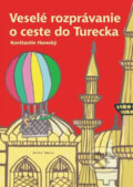 Kniha: Veselé rozprávanie o ceste do Turecka (Konštantín Horecký). Artis Omnis, 2008 Kniha: Veselé rozprávanie o ceste do Turecka (Konštantín Horecký). Artis Omnis, 2008