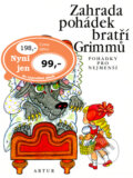 Kniha: Zahrada pohádek bratří Grimmů (Alena Peisertová). Artur Kniha: Zahrada pohádek bratří Grimmů (Alena Peisertová). Artur