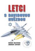 Kniha: Letci s Davidovou hvězdou (Aharon Lapidot a Merav Halperin). Naše vojsko CZ, 2008 Kniha: Letci s Davidovou hvězdou (Aharon Lapidot a Merav Halperin). Naše vojsko CZ, 2008