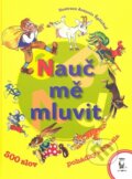 Kniha: Nauč mě mluvit (Luboš Huml). Axióma Kniha: Nauč mě mluvit (Luboš Huml). Axióma