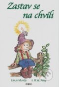 Kniha: Zastav se na chvíli (Linus Mundy). Doron Kniha: Zastav se na chvíli (Linus Mundy). Doron