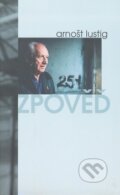 Kniha: Zpověď (Arnošt Lustig). Multisonic Kniha: Zpověď (Arnošt Lustig). Multisonic