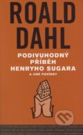 Podivuhodný příběh Henryho Sugara a jiné povídky - Roald Dahl, Volvox Globator, 2008