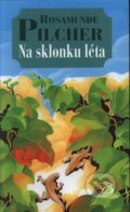 Kniha: Na sklonku léta (Rosamunde Pilcher). Baronet, 2008 Kniha: Na sklonku léta (Rosamunde Pilcher). Baronet, 2008