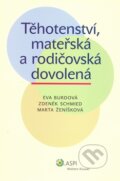 Kniha: Těhotenství, mateřská a rodičovská dovolená (Eva Burdová a kolektív). ASPI Kniha: Těhotenství, mateřská a rodičovská dovolená (Eva Burdová a kolektív). ASPI