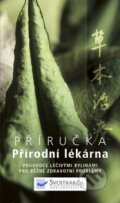 Kniha: Přírodní lékárna - Příručka (Svojtka&Co.). Svojtka&Co. Kniha: Přírodní lékárna - Příručka (Svojtka&Co.). Svojtka&Co.