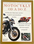 Kniha: Motocykly od A do Z (Roland Brown). , 2000 Kniha: Motocykly od A do Z (Roland Brown). , 2000