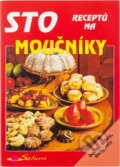 Kniha: Sto receptů na moučníky (Marie Kynclová). Saturn, 2000 Kniha: Sto receptů na moučníky (Marie Kynclová). Saturn, 2000