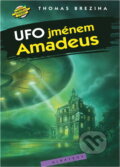 Kniha: UFO jménem Amadeus (Thomas Brezina). , 2001 Kniha: UFO jménem Amadeus (Thomas Brezina). , 2001