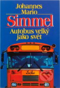 Kniha: Autobus velký jako svět (Johannes Mario Simmel). Kniha: Autobus velký jako svět (Johannes Mario Simmel).