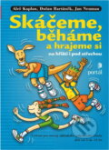 Kniha: Skáčeme, běháme a hrajeme si (Aleš Kaplan). Portál Kniha: Skáčeme, běháme a hrajeme si (Aleš Kaplan). Portál