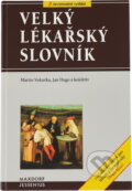 Kniha: Velký lékařský slovník (Martin Vokurka a Jan Hugo). Maxdorf, 2002 Kniha: Velký lékařský slovník (Martin Vokurka a Jan Hugo). Maxdorf, 2002