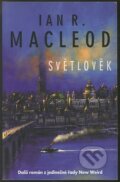 Kniha: Světlověk (Ian R. MacLeod). Laser books, 2006 Kniha: Světlověk (Ian R. MacLeod). Laser books, 2006