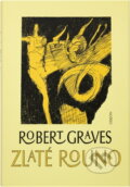 Kniha: Zlaté rouno (Robert Graves). Odeon Kniha: Zlaté rouno (Robert Graves). Odeon