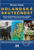 Kniha: Holandská skutečnost (Miroslav Kabela). , 2002 Kniha: Holandská skutečnost (Miroslav Kabela). , 2002