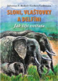 Kniha: Sloni, vlaštovky a delfíni (Poznání). Poznání, 2010 Kniha: Sloni, vlaštovky a delfíni (Poznání). Poznání, 2010