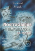 Kniha: Nostradamus na stopě (Reinhard Mussik). Kniha: Nostradamus na stopě (Reinhard Mussik).