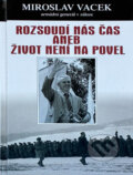 Kniha: Rozsoudí nás čas (Miroslav Vacek). Kniha: Rozsoudí nás čas (Miroslav Vacek).