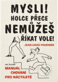 Kniha: Mysli! Holce přece nemůžeš říkat vole! (Jean-Louis Fournier). , 2001 Kniha: Mysli! Holce přece nemůžeš říkat vole! (Jean-Louis Fournier). , 2001