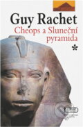 Kniha: Cheops a Sluneční pyramida (Guy Rachet). Kniha: Cheops a Sluneční pyramida (Guy Rachet).