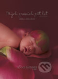Kniha: Mých prvních pět let Střípky z mého dětství (Anne Geddes). New Wave, 2011 Kniha: Mých prvních pět let Střípky z mého dětství (Anne Geddes). New Wave, 2011