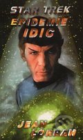 Kniha: Star Trek: Epidemie Idic (Jean Lorrah). Netopejr, 2007 Kniha: Star Trek: Epidemie Idic (Jean Lorrah). Netopejr, 2007