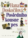 Kniha: Posledního kousne pes (Hana Doskočilová). Albatros SK Kniha: Posledního kousne pes (Hana Doskočilová). Albatros SK