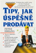 Kniha: Tipy, jak úspěšně prodávat (Peter Ebeling). Kniha: Tipy, jak úspěšně prodávat (Peter Ebeling).