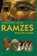 Kniha: Ramzes - Bitka pri Kadeši (Christian Jacq). Motýľ, 1998 Kniha: Ramzes - Bitka pri Kadeši (Christian Jacq). Motýľ, 1998