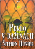 Kniha: Peklo v bažinách (Stephen Hunter). Alpress Kniha: Peklo v bažinách (Stephen Hunter). Alpress