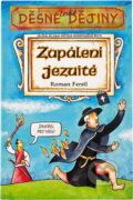 Kniha: Zapálení jezuité (Roman Ferstl). , 2005 Kniha: Zapálení jezuité (Roman Ferstl). , 2005