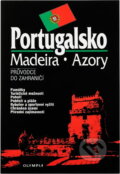 Kniha: Portugalsko. Madeira. Azory (Zdeněk Novák). Olympia, 2004 Kniha: Portugalsko. Madeira. Azory (Zdeněk Novák). Olympia, 2004
