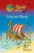 Kniha: Zrada mezi Vikingy (Almund Kuvertová a THiLO). Thovt, 2013 Kniha: Zrada mezi Vikingy (Almund Kuvertová a THiLO). Thovt, 2013