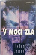 Kniha: V moci zla (Peter James). Knižní klub, 2001 Kniha: V moci zla (Peter James). Knižní klub, 2001