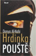 Kniha: Hrdinka pouště (Donya Al-Nahi). Ikar CZ, 2004 Kniha: Hrdinka pouště (Donya Al-Nahi). Ikar CZ, 2004