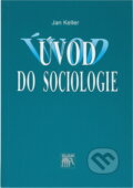 Kniha: Úvod do sociologie (SLON). SLON, 2001 Kniha: Úvod do sociologie (SLON). SLON, 2001