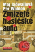 Kniha: Zmizelé hasičské auto (Maj Sjöwall a Per Wahlöö). , 2007 Kniha: Zmizelé hasičské auto (Maj Sjöwall a Per Wahlöö). , 2007