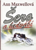 Kniha: Šero a hedvábí (Ann Maxwell). Alpress, 1999 Kniha: Šero a hedvábí (Ann Maxwell). Alpress, 1999